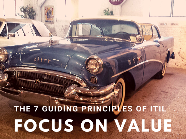1. Focus on Value – the first guiding principle of ITIL4